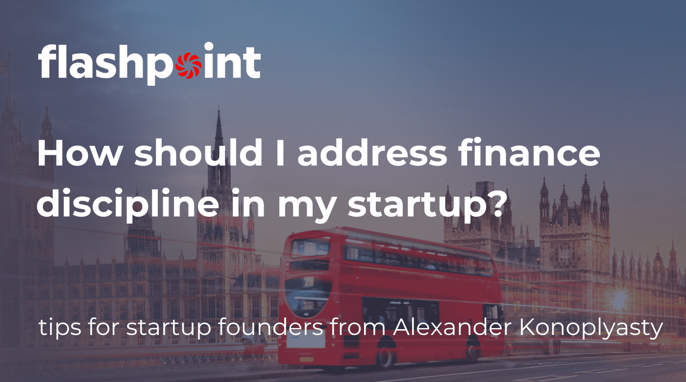 How should I address finance discipline in my startup?